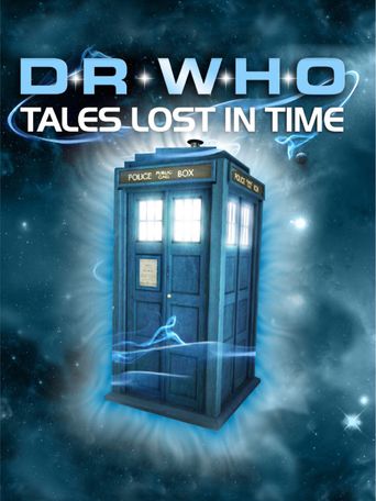  Doctor Who: Tales Lost in Time Poster