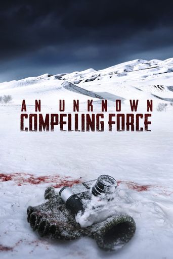  An Unknown Compelling Force Poster