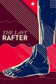  The Last Rafter Poster
