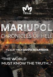  Mariupol: The Chronicles of Hell Poster