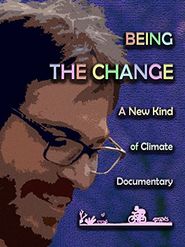  Being the Change: A New Kind of Climate Documentary Poster