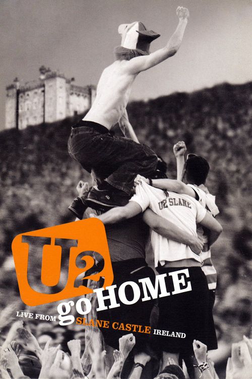 U2: Go Home - Live From Slane Castle Poster
