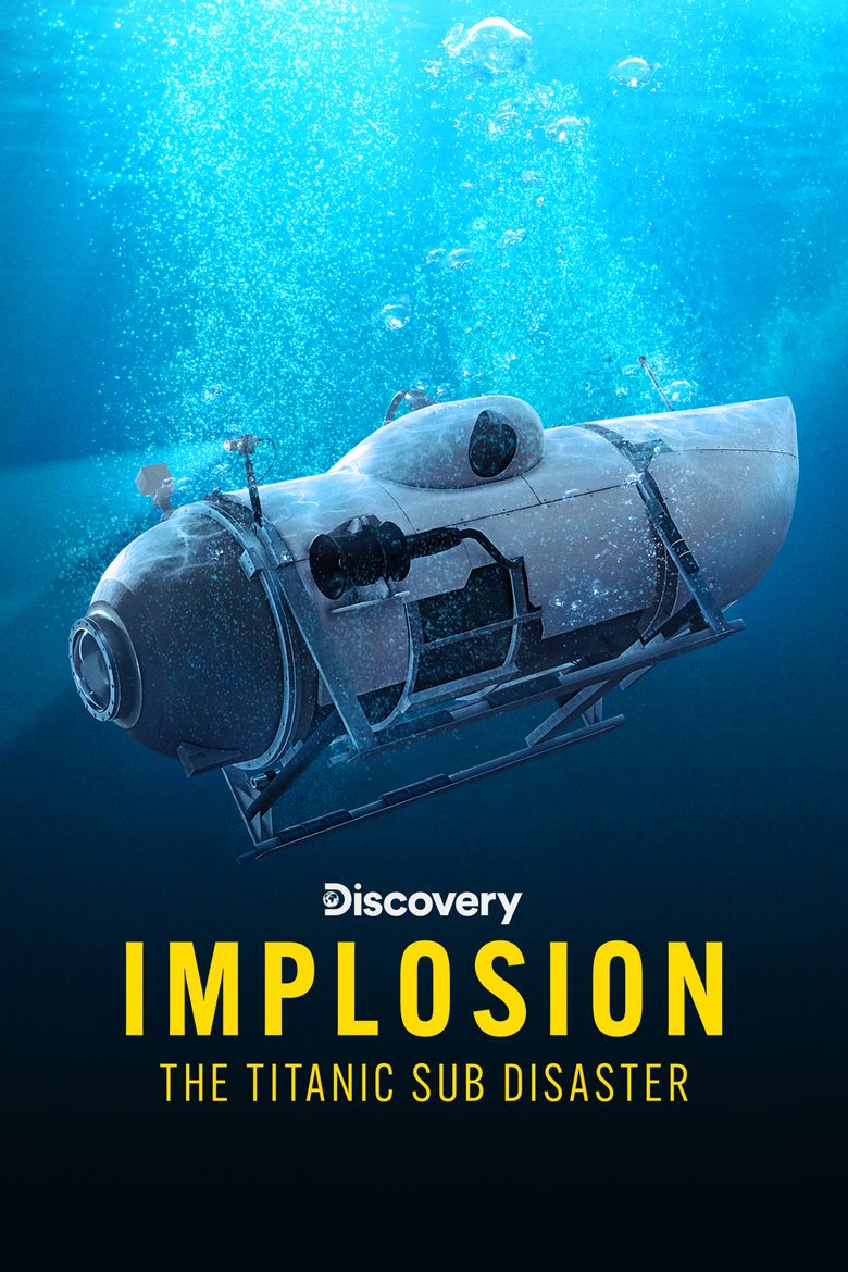 Implosion: The Titanic Sub Disaster