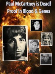  Paul McCartney is Dead: Proof in Blood & Genes Poster