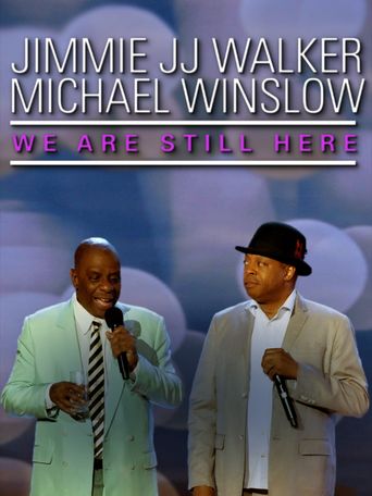  Jimmie JJ Walker & Michael Winslow: We Are Still Here Poster