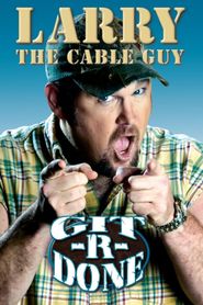  Larry the Cable Guy: Git-R-Done Poster