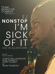  EJ Nonstop - I'm Sick of It - Live in Allentown Poster
