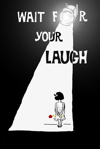  Wait for Your Laugh Poster