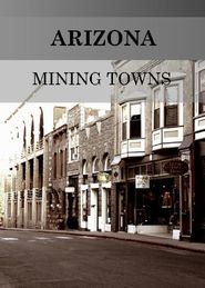  Arizona Mining Towns Poster