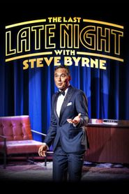  Steve Byrne: The Last Late Night Poster