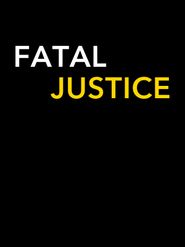  Fatal Justice Poster