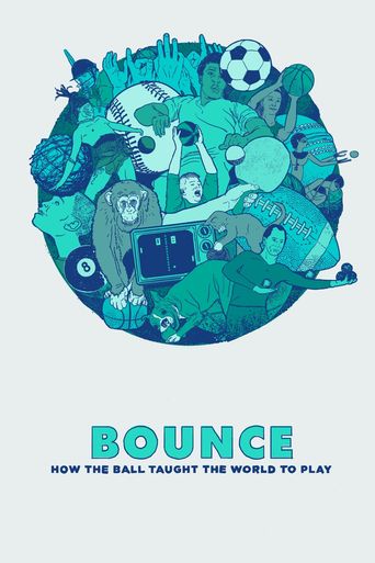  Bounce: How the Ball Taught the World to Play Poster