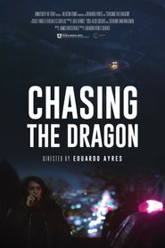  Chasing the Dragon Poster