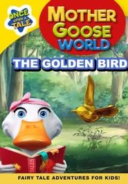  Mother Goose World: The Golden Bird Poster