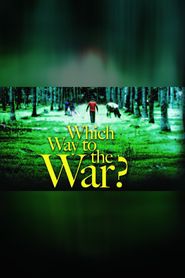  Which Way to the War? Poster