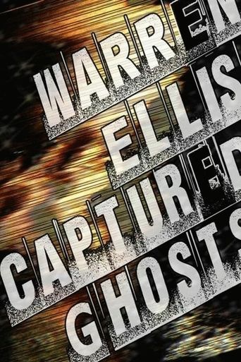  Warren Ellis: Captured Ghosts Poster