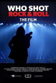  Who Shot Rock & Roll: The Film Poster