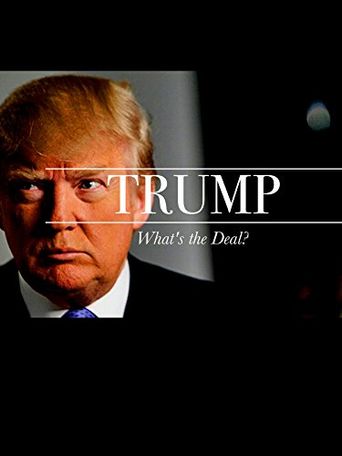  Trump: What's the Deal? Poster