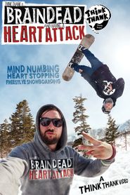  Brain Dead Heart Attack: A Think Thank Production Poster