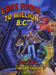  Josh Kirby: Time Warrior! Chap. 4: Eggs from 70 Million B.C. Poster
