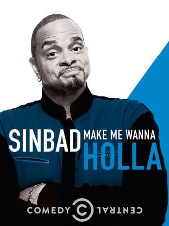  Sinbad: Make Me Wanna Holla Poster