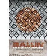 Ballin’ at the Graveyard Poster