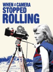  When the Camera Stopped Rolling Poster