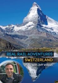  Real Rail Adventures: Switzerland Poster