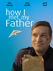  How I Met My Father Poster