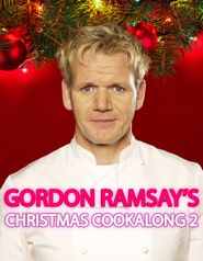  Gordon Ramsay's Christmas Cookalong 2 Poster
