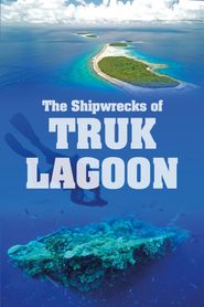  World War 2: The Shipwrecks of Truk Lagoon Poster