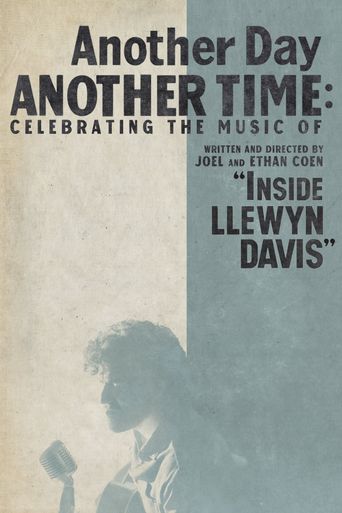  Another Day, Another Time: Celebrating the Music of "Inside Llewyn Davis" Poster