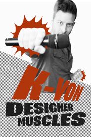  K-von: Designer Muscles Poster