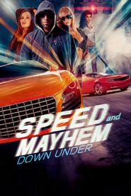  Speed and Mayhem Down Under Uncut and Unrated Poster