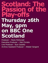 Scotland: The Passion of the Play-Offs Poster