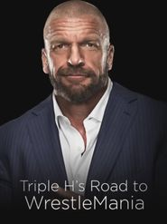  WWE: Triple H's Road to WrestleMania Poster