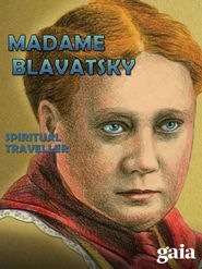  Madame Blavatsky: Spiritual Traveler Poster