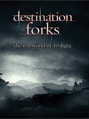  Destination Forks: The Real World of Twilight Poster