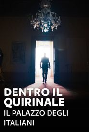  Dentro il Quirinale - Il palazzo degli italiani Poster
