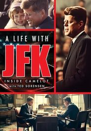  A Life with JFK: Inside Camelot with Ted Sorensen Poster