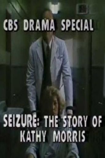  Seizure: The Story of Kathy Morris Poster