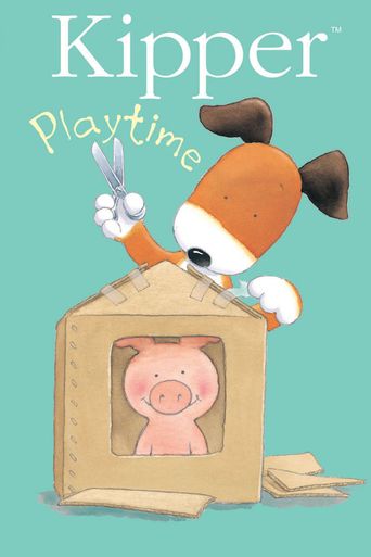  Kipper: Playtime Poster