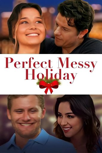 Perfect Messy Holiday (2021): Where to Watch and Stream Online