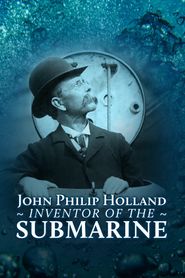  John Philip Holland: aireagóir an fhomhuireáin nua-aoisigh Poster