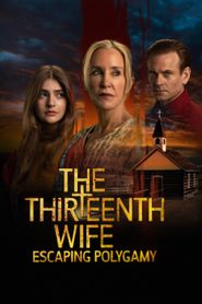  The Thirteenth Wife: Escaping Polygamy, Part 2 Poster