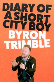  Byron Trimble: Diary of a Short City Boy Poster