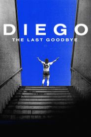  Diego, The Last Goodbye Poster