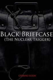  Black Briefcase: The Nuclear Trigger Poster