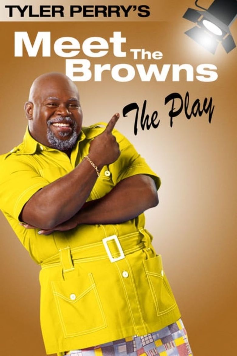 Tyler Perry's Meet The Browns - The Play Poster
