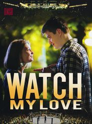  Watch My Love Poster